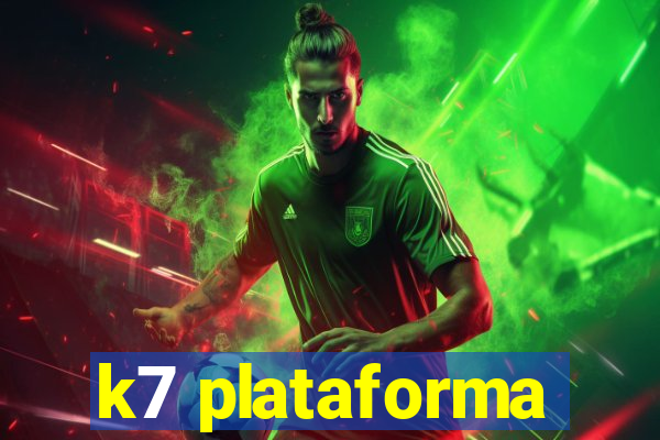 k7 plataforma